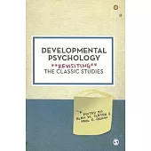 Developmental Psychology: Revisiting the Classic Studies