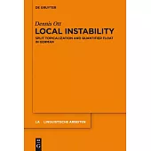 Local Instability: Split Topicalization and Quantifier Float in German