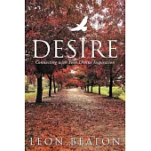 Desire: Connecting With Your Divine Inspiration