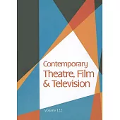 Contemporary Theatre, Film and Television: A Biographical Guide Featuring Performers, Directors, Writers, Producers, Designers,