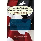United States Government Manual: The Official Handbook of the Federal Government