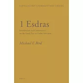 1 Esdras: Introduction and Commentary on the Greek Text in Codex Vaticanus