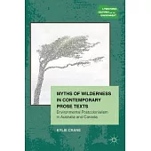Myths of Wilderness in Contemporary Narratives: Environmental Postcolonialism in Australia and Canada