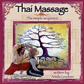 Thai Massage: The Simple Sequence