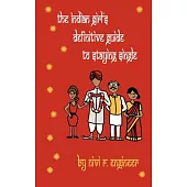 The Indian Girl’s Definitive Guide to Staying Single