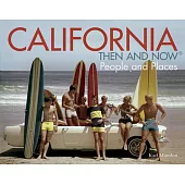 California Then and Now(r): People and Places