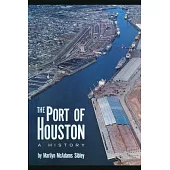 The Port of Houston: A History