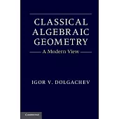 Classical Algebraic Geometry