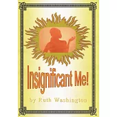 Insignificant Me!