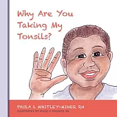 Why Are You Taking My Tonsils?