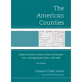 The American Counties: Origins of County Names, Dates of Creation, Area, and Population Data, 1950-2010