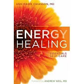 Energy Healing: The Essentials of Self-Care