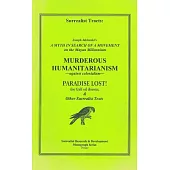 Surrealist Tracts: A Myth in Search of a Movement: on the Mayan Millennium; Murderous Humanitarianism: Against Colonialism; Para