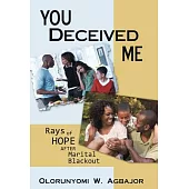 You Deceived Me: Rays of Hope After Marital Blackout