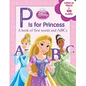 P Is for Princess: A Book of First Words and ABCs