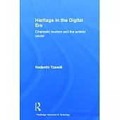 Heritage in the Digital Era: Cinematic Tourism and the Activist Cause