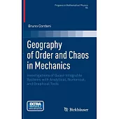 Geography of Order and Chaos in Mechanics: Investigations of Quasi-Integrable Systems With Analytical, Numerical, and Graphical