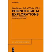 Phonological Explorations: Empirical, Theoretical and Diachronic Issues