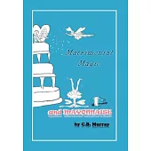 Matrimonial Magic and Mayonnaise