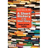 A Short History of the Short Story: Western and Asian Traditions