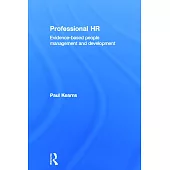 Professional HR: Evidence- Based People Management and Development