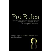 Pro Rules: Creating a Solid Emotional Baseline on and Off the Tennis Court