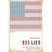 935 Lies: The Future of Truth and the Decline of America’s Moral Integrity