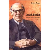 Isaiah Berlin: An Interpretation of His Thought