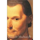 Niccolo Machiavelli: An Intellectual Biography