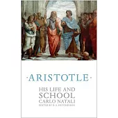 Aristotle: His Life and School