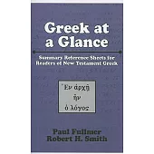 Greek at a Glance: Summary Reference Sheets for Readers of New Testament Greek