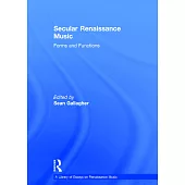 Secular Renaissance Music: Forms and Functions