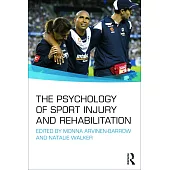 The Psychology of Sport Injury and Rehabilitation