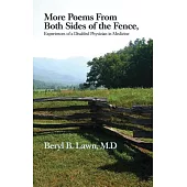 More Poems from Both Sides of the Fence: Experiences of a Disabled Physician in Medicine