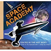 Space Academy: How to Fly Spacecraft Step by Step