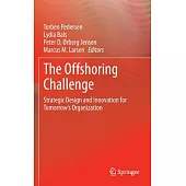 The Offshoring Challenge: Strategic Design and Innovation for Tomorrow Organization
