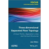 Three-Dimensional Separated Flow Topology: Critical Points, Separation Lines and Vortical Structures