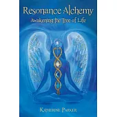 Resonance Alchemy: Awakening the Tree of Life