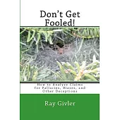 Don’t Get Fooled!: How to Analyze Claims for Fallacies, Biases, and Other Deceptions