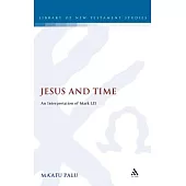 Jesus and Time: An Interpretation of Mark 1.15