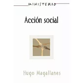Accion social / Introduction to Social Action: El pueblo cristiano testifica del amor de Dios