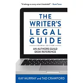 The Writer’s Legal Guide: An Authors Guild Desk Reference