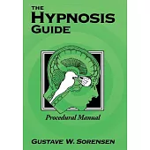 The Hypnosis Guide: Procedural Manual