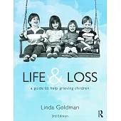 Life and Loss: A Guide to Help Grieving Children