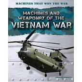 Machines and Weaponry of the Vietnam War