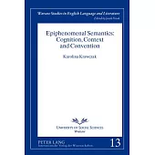 Epiphenomenal Semantics: Cognition, Context and Convention