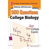 McGraw Hill’s Education 500 Questions College Biology: Ace Your College Exams