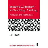 Effective Curriculum for Teaching L2 Writing: Principles and Techniques