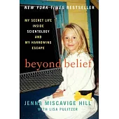 Beyond Belief: My Secret Life Inside Scientology and My Harrowing Escape