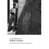 The Selected Letters of Robert Creeley